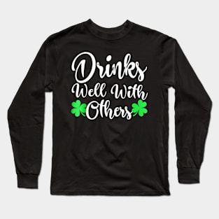 St Patricks Day Drinking  Drinks Well With Other Long Sleeve T-Shirt